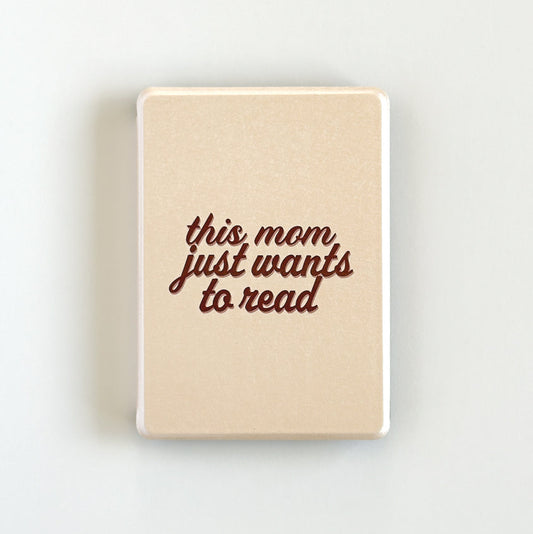 This Mom Just Wants to Read Kindle Case