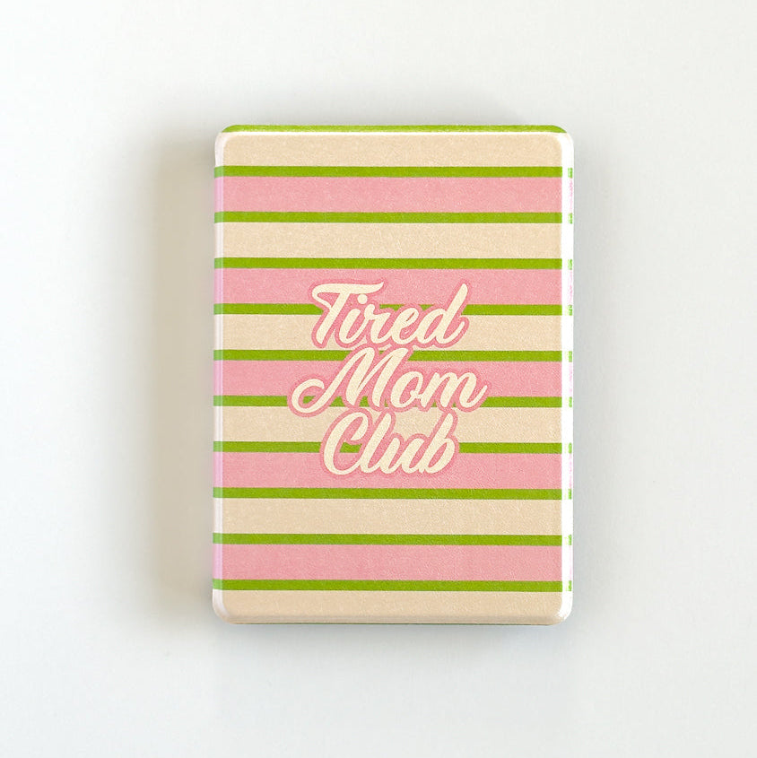Tired Mom Club Kindle Case