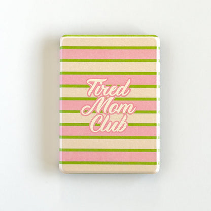 Tired Mom Club Kindle Case